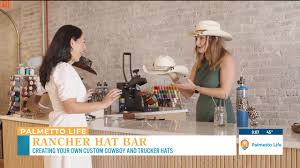 Palmetto Life Reporter Visits Rancher Hat Bar for a Custom Hat Experience